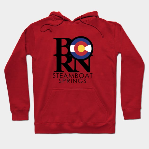 BORN Steamboat Springs Hoodie by HomeBornLoveColorado